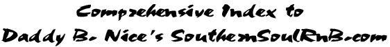 Daddy B. Nice's Comprehensive Artist Index